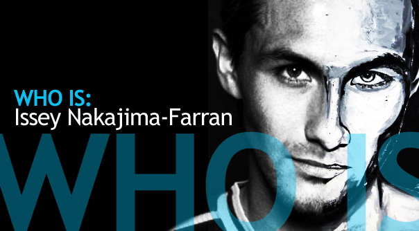Who Is: Issey Nakajima-Farran